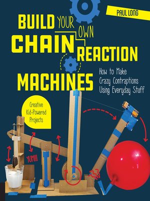 cover image of Build Your Own Chain Reaction Machines